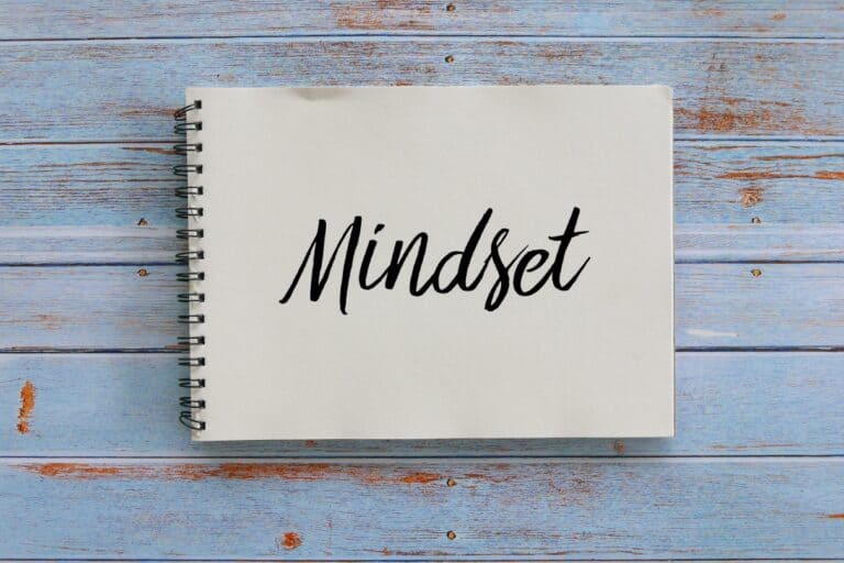Mindset is Everything: 7 Tips To Help You Win At Life
